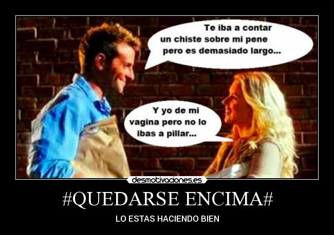 #QUEDARSE ENCIMA# - 