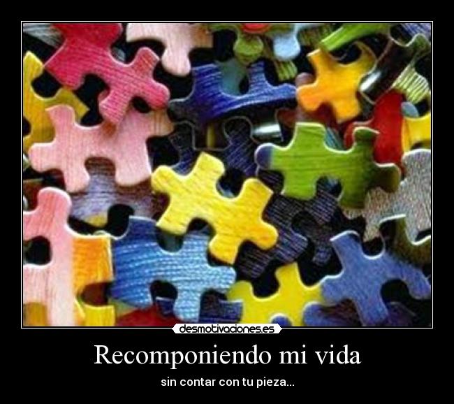 Recomponiendo mi vida - 