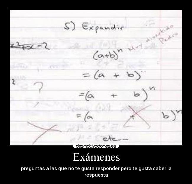 Exámenes - preguntas a las que no te gusta responder pero te gusta saber la respuesta