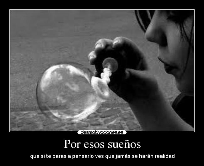 Por esos sueños -