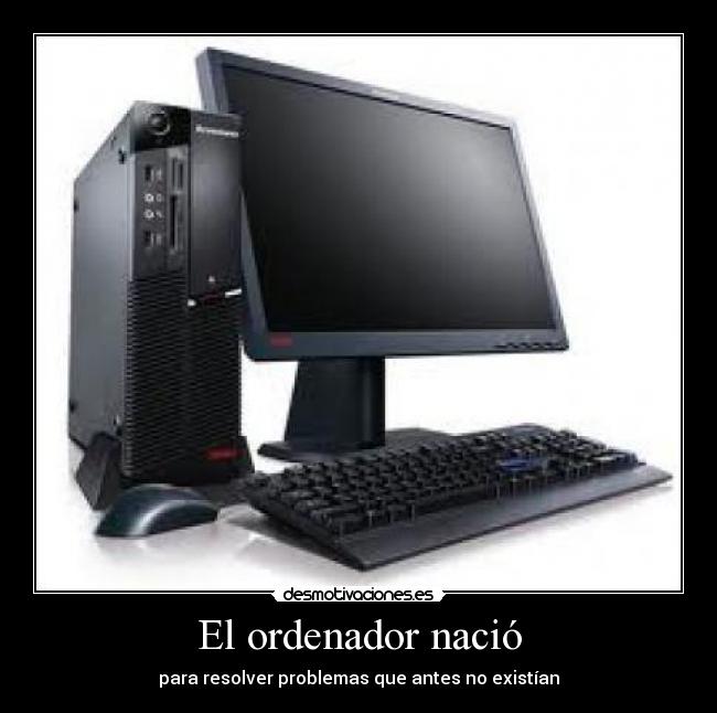 El ordenador nació -