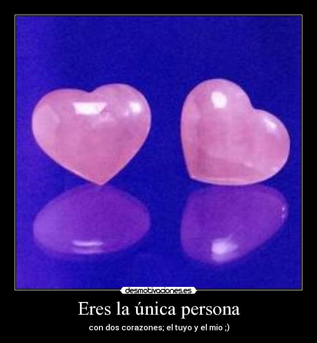 Eres la única persona - 