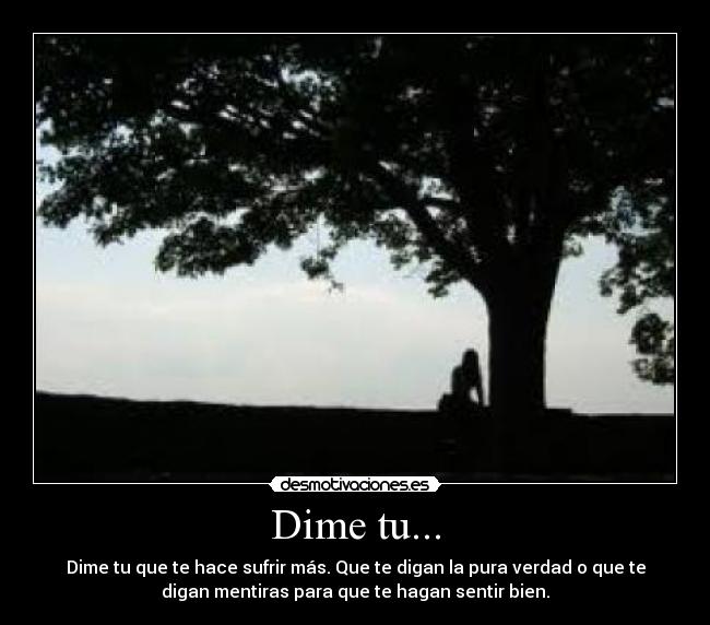 Dime tu... -