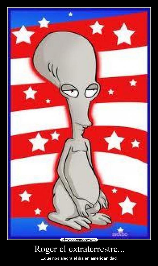 Roger el extraterrestre... - 