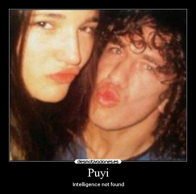 Puyi - Intelligence not found