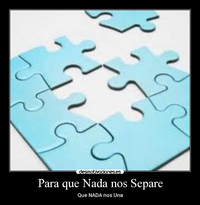 Para que Nada nos Separe - 