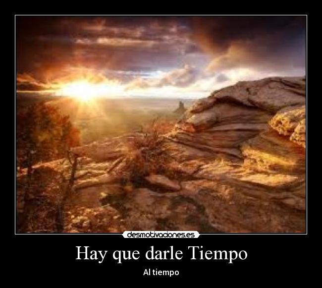Hay que darle Tiempo -