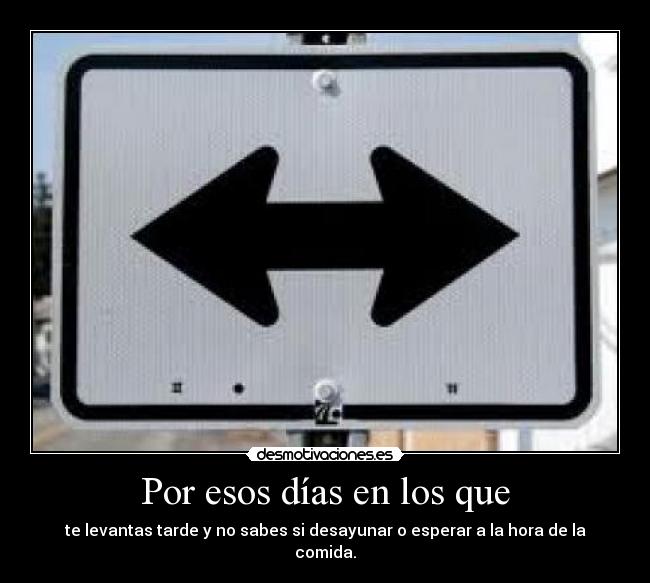 Por esos días en los que - 