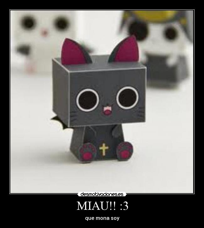 MIAU!! :3 -