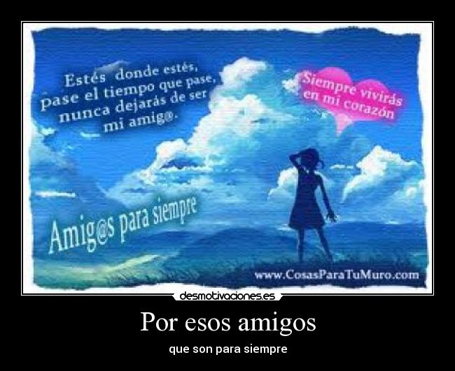 Por esos amigos - que son para siempre