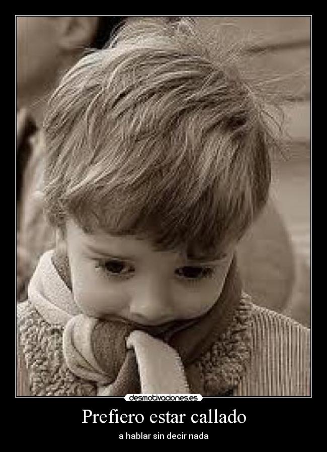 Prefiero estar callado - 