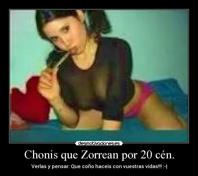 Chonis que Zorrean por 20 cén. - 