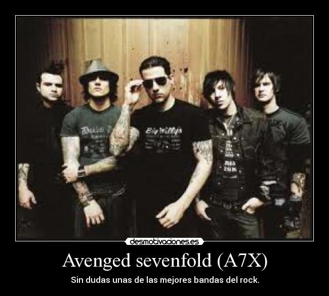 Avenged sevenfold (A7X) - Sin dudas unas de las mejores bandas del rock.