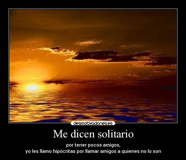 Me dicen solitario -