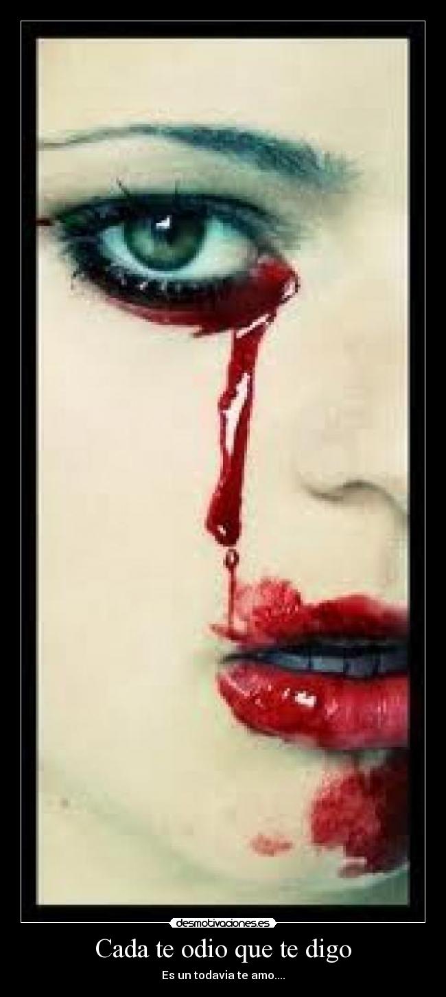 Cada te odio que te digo - 