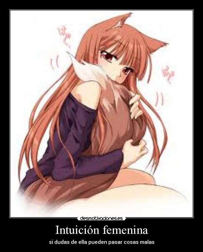 Intuición femenina - si dudas de ella pueden pasar cosas malas