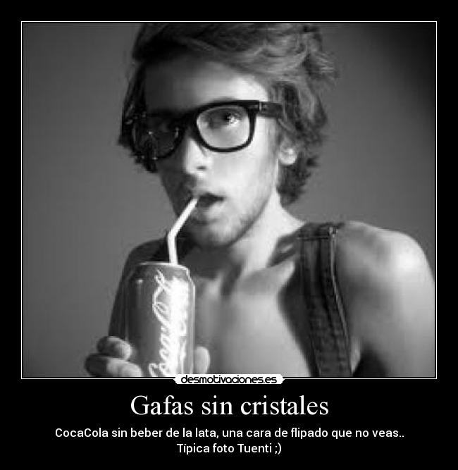 Gafas sin cristales -