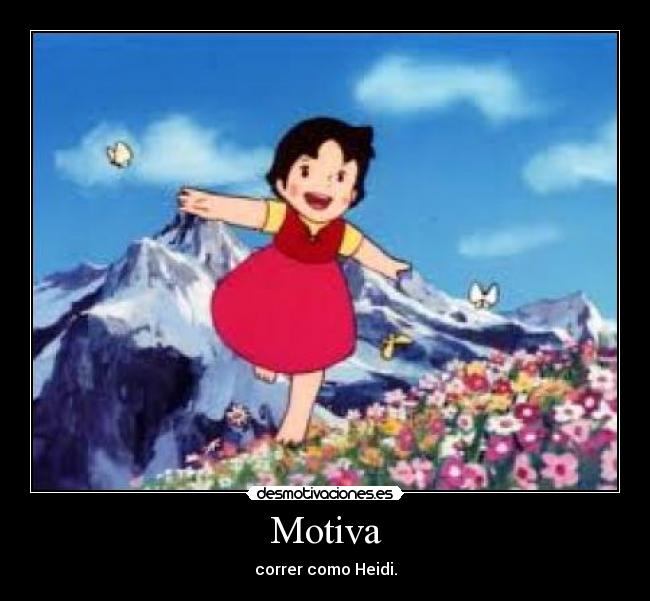 Motiva - correr como Heidi.