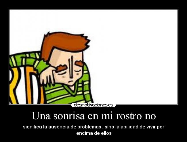 Una sonrisa en mi rostro no - 