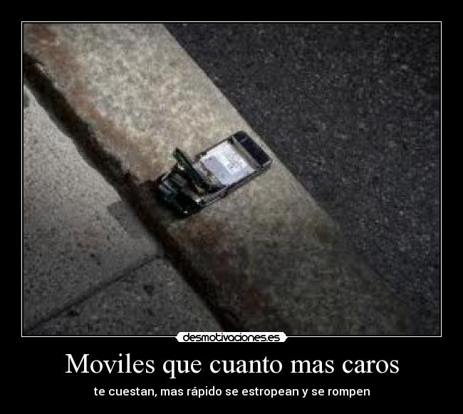 Moviles que cuanto mas caros -