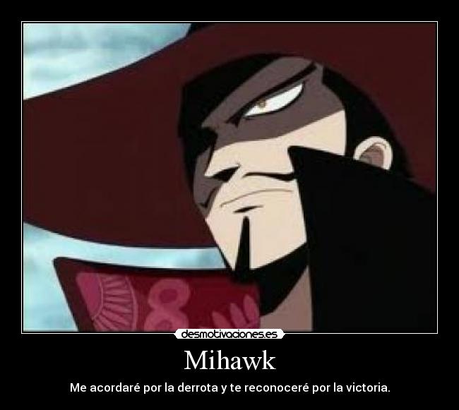carteles mihawk desmotivaciones