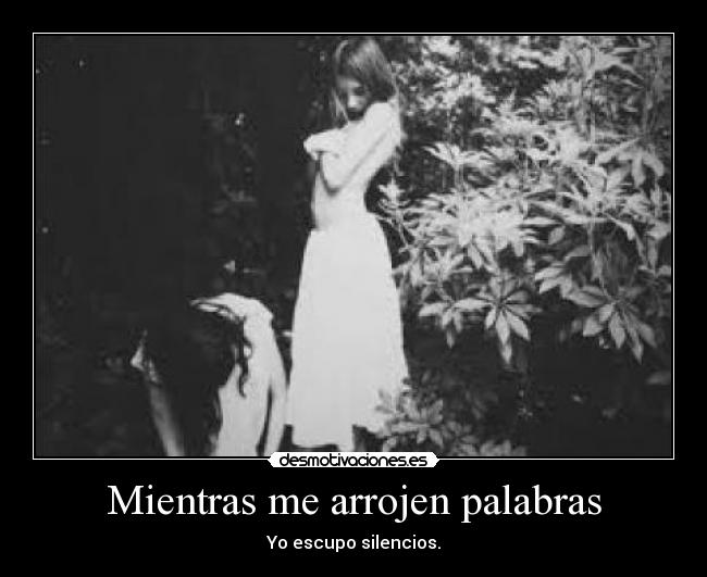 Mientras me arrojen palabras - 