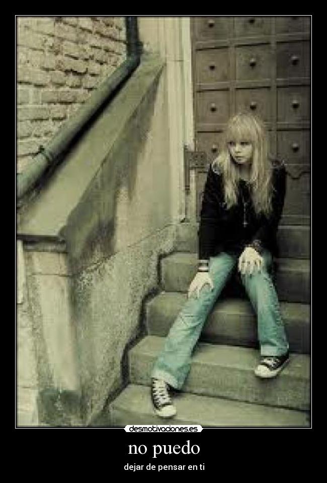 no puedo - dejar de pensar en ti