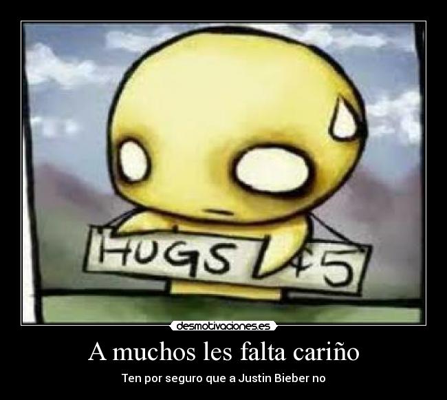 A muchos les falta cariño -