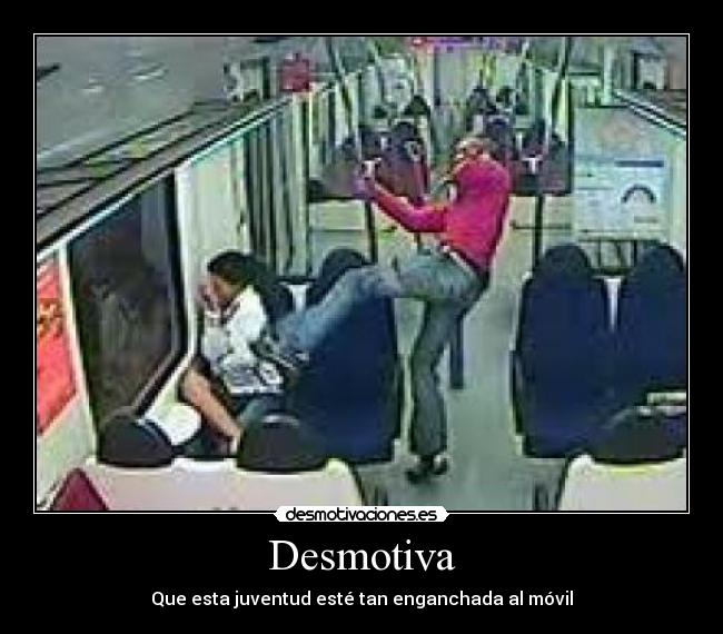 Desmotiva - Que esta juventud esté tan enganchada al móvil