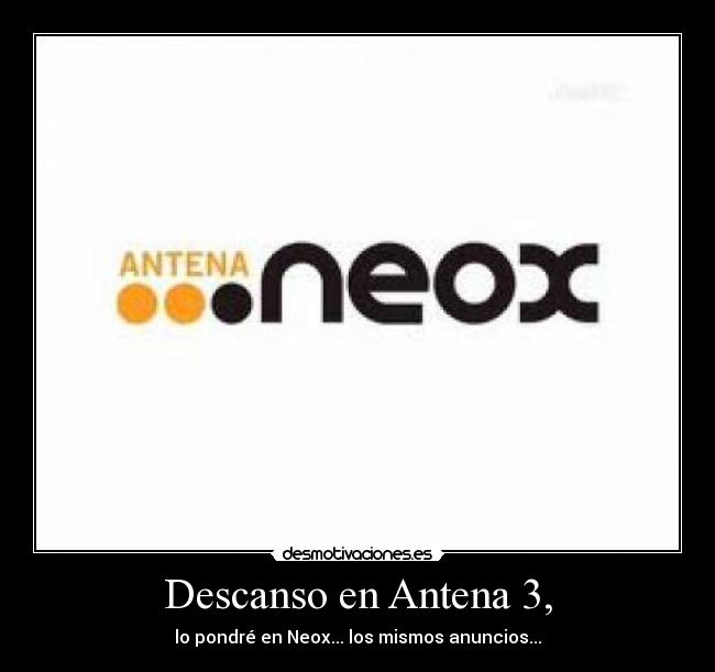 Descanso en Antena 3, - 