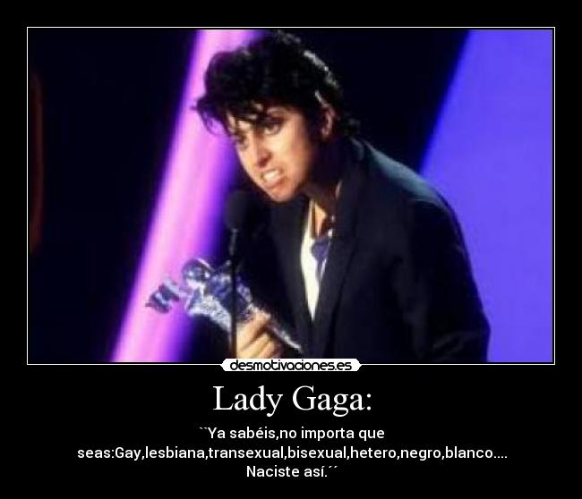Lady Gaga: - 