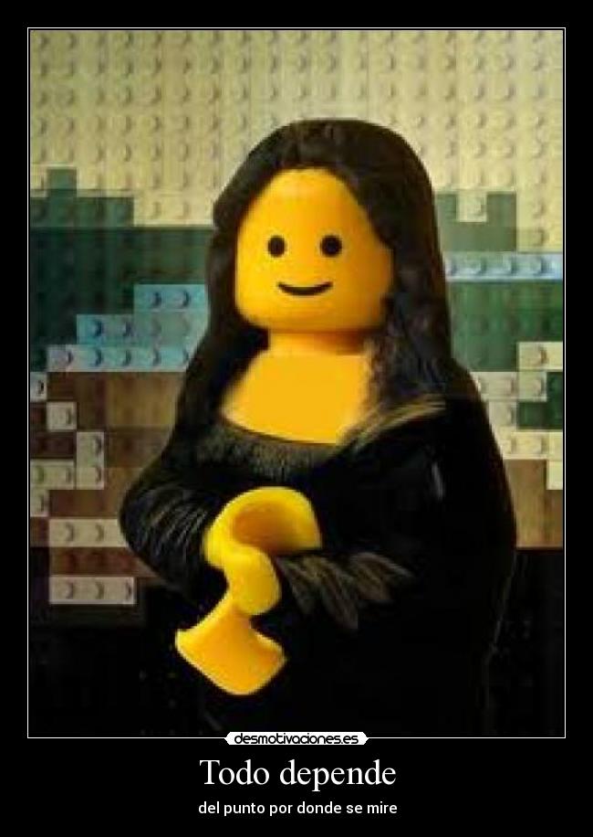 Todo depende - del punto por donde se mire