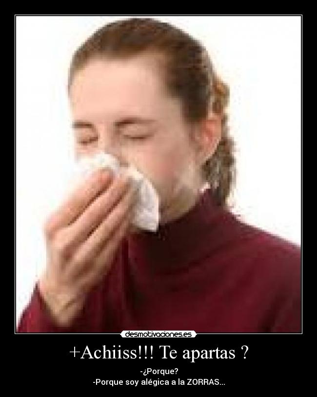 +Achiiss!!! Te apartas ? -