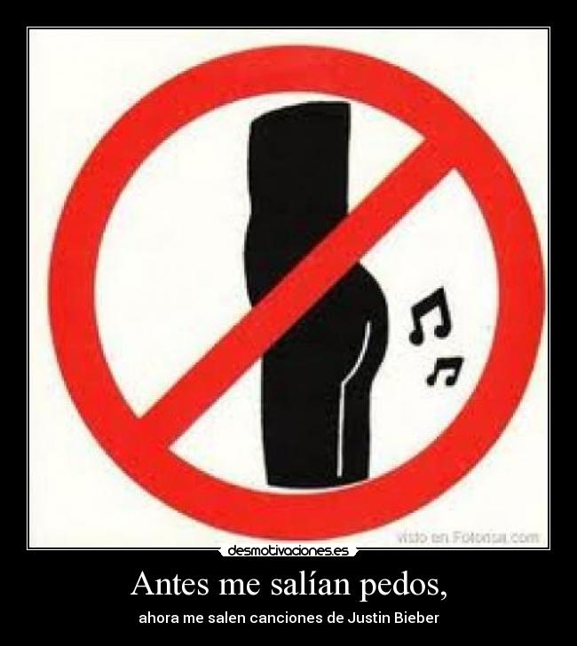 Antes me salían pedos, - 
