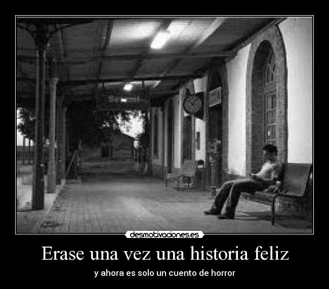 Erase una vez una historia feliz -