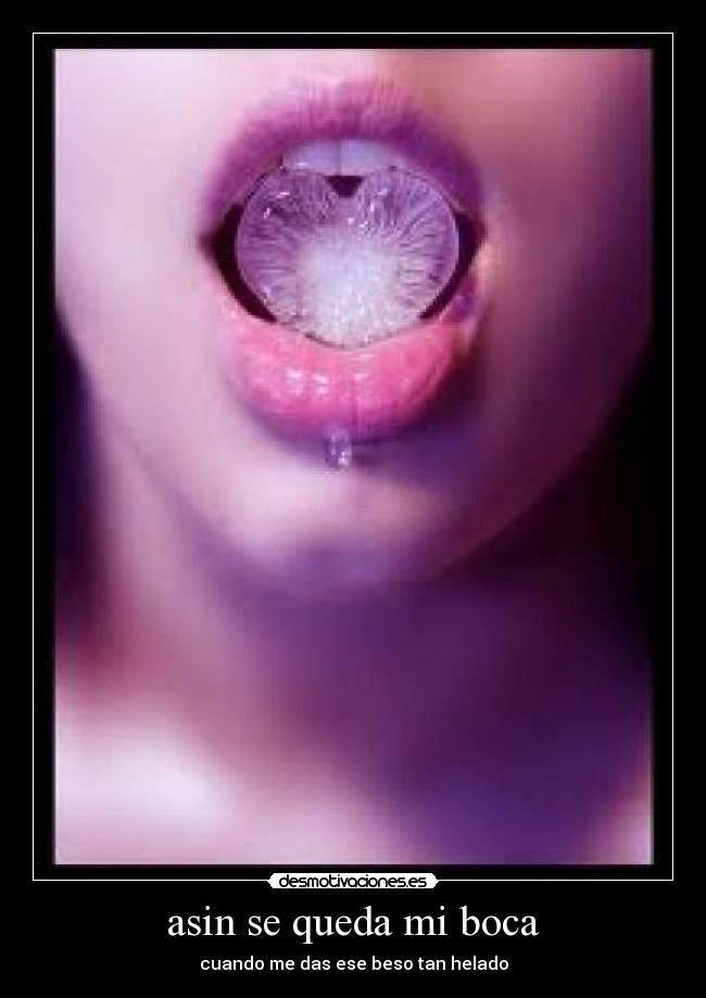 asin se queda mi boca - cuando me das ese beso tan helado