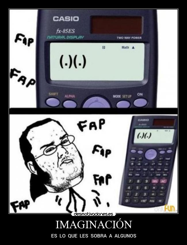 IMAGINACIÓN - ES LO QUE LES SOBRA A ALGUNOS