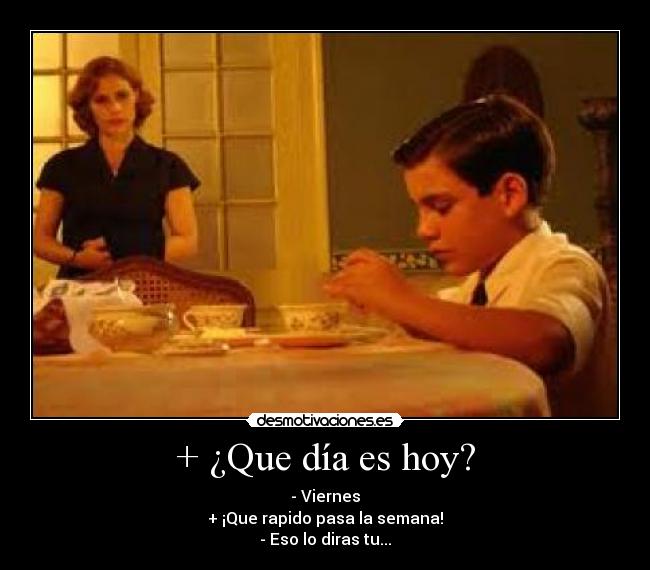 + ¿Que día es hoy? - 