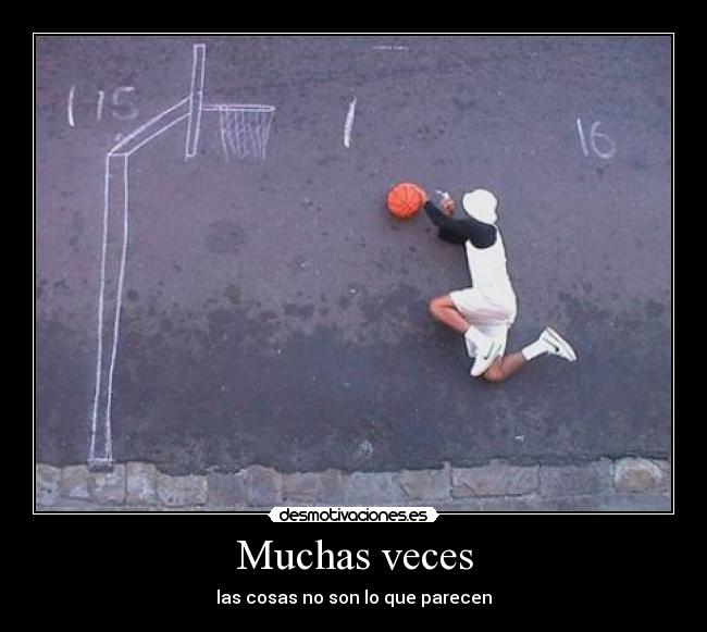 Muchas veces - las cosas no son lo que parecen