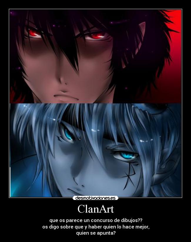 ClanArt - que os parece un concurso de dibujos??
os digo sobre que y haber quien lo hace mejor,
quien se apunta?