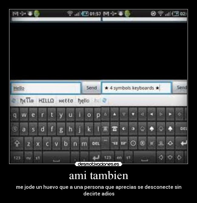 ami tambien - me jode un huevo que a una persona que aprecias se desconecte sin decirte adios