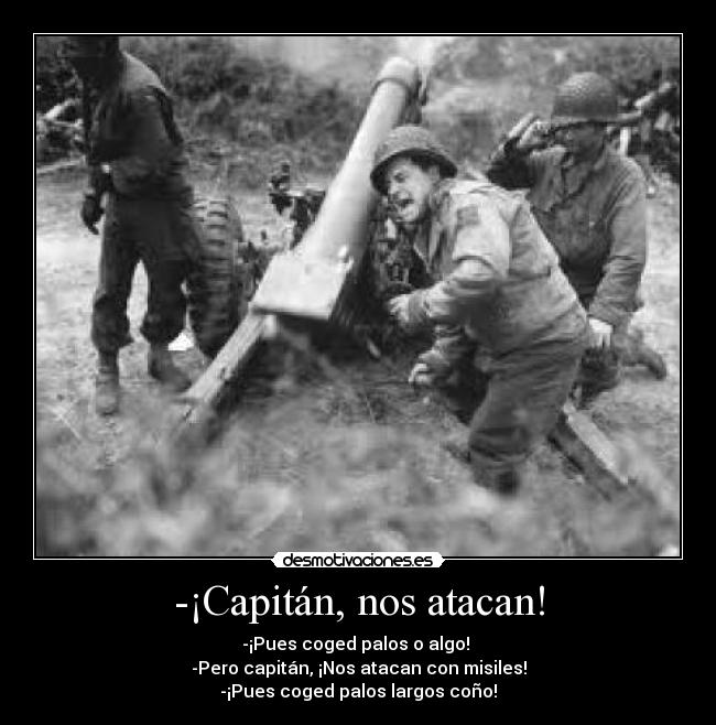 -¡Capitán, nos atacan! - 