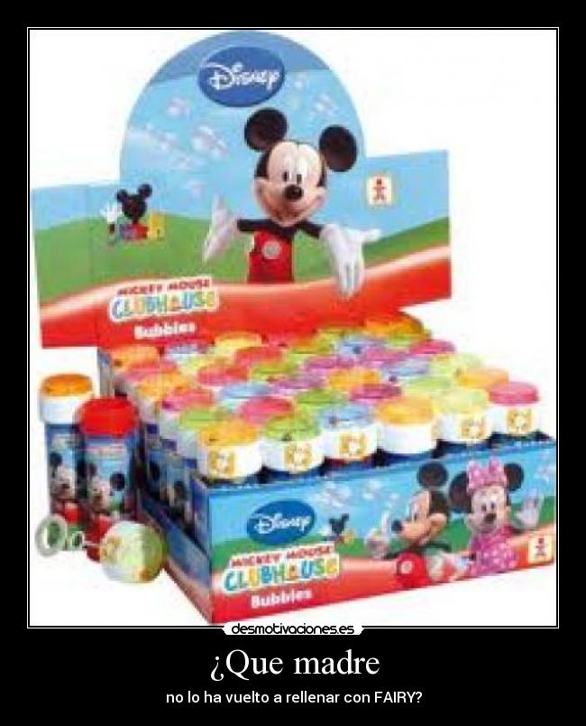 ¿Que madre - no lo ha vuelto a rellenar con FAIRY?