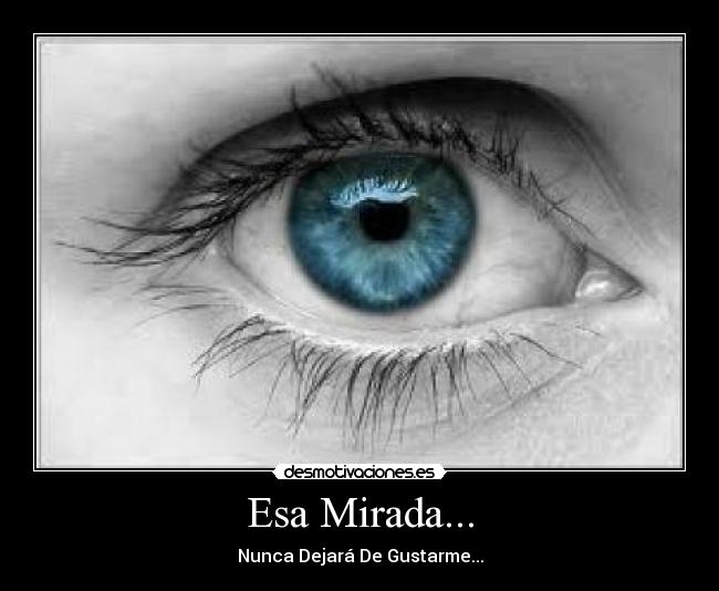 Esa Mirada... -