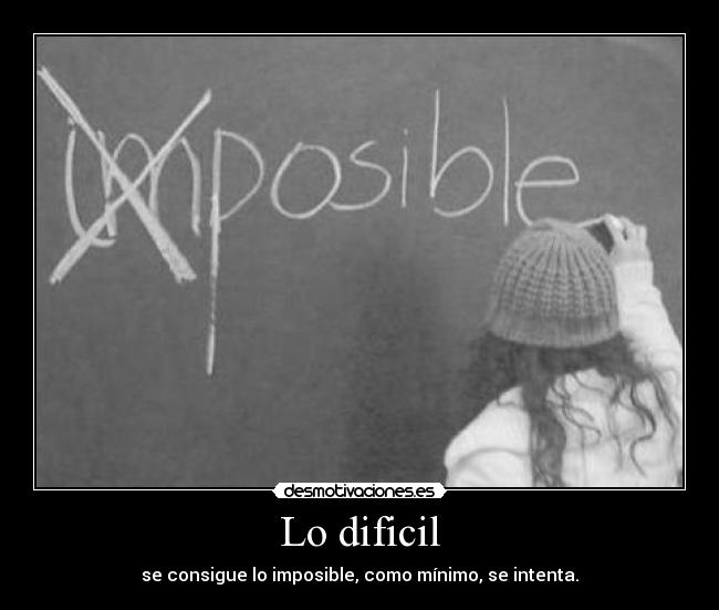Lo dificil -