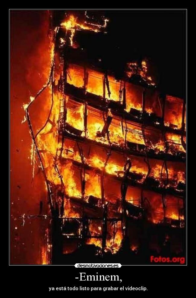 -Eminem, - ya está todo listo para grabar el videoclip.