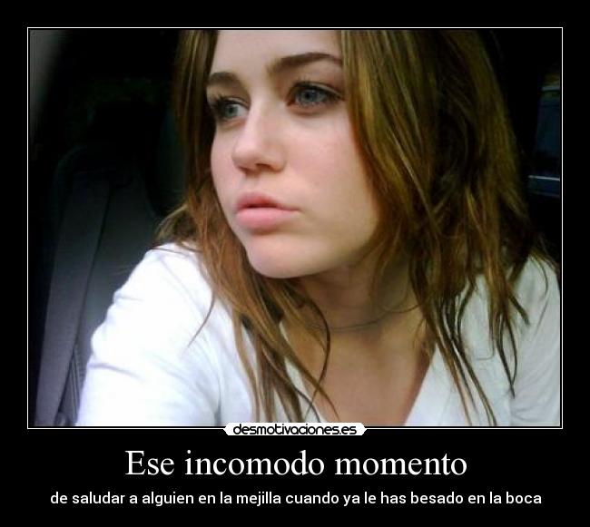 Ese incomodo momento - de saludar a alguien en la mejilla cuando ya le has besado en la boca