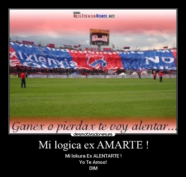 Mi logica ex AMARTE ! -