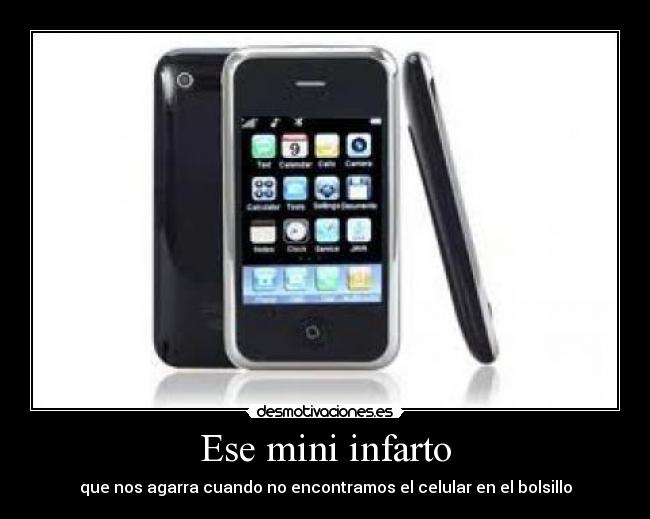 Ese mini infarto - que nos agarra cuando no encontramos el celular en el bolsillo
