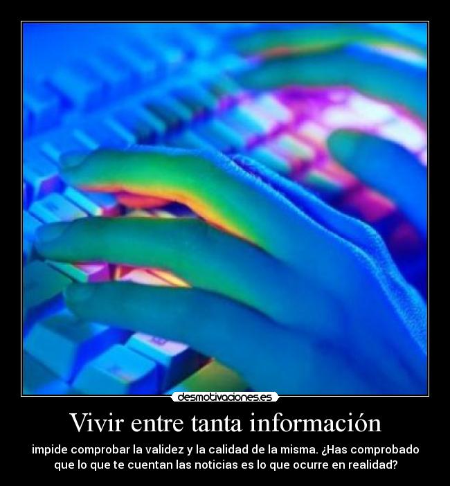 Vivir entre tanta información - 